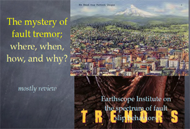 The Mystery of Fault Tremor; Where, When, How, and Why
