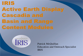 Active Earth Display Cascadia and Basin and Range Content Modules